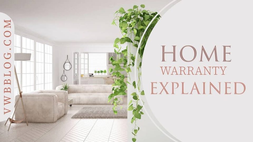 Home Warranty Explained VWB Blog