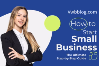 How to Start a Small Business in 2025